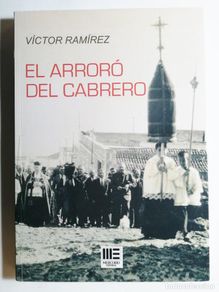 Livres d'occasion: VICTOR RAMIREZ. EL ARRORÓ DEL CABRERO. DEDICADO POR AUTOR. 2014.